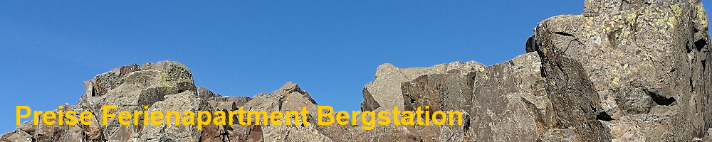 Preise Ferienapartment Bergstation