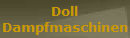 Doll
Dampfmaschinen