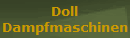 Doll
Dampfmaschinen
