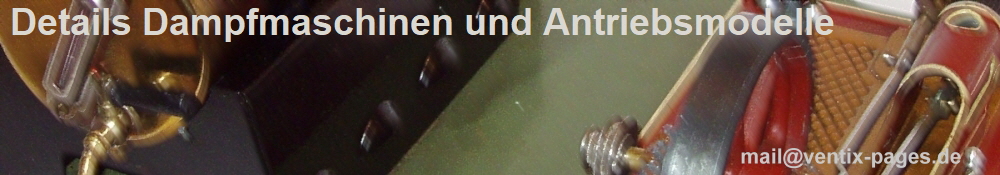 Details Dampfmaschinen und Antriebsmodelle